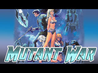 1988 - mutant war / mutant war